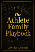 The Athlete Family Playbook